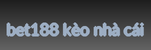 bet188 kèo nhà cái